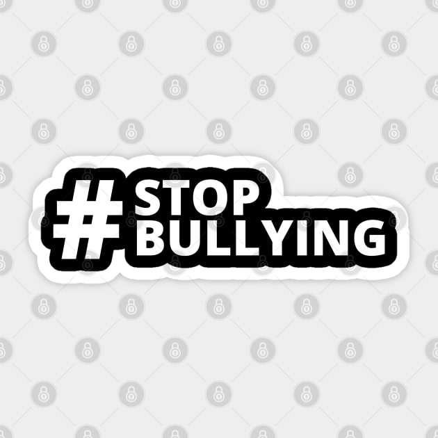 Funny Quote Stop Bullying Sticker by Jaman Store